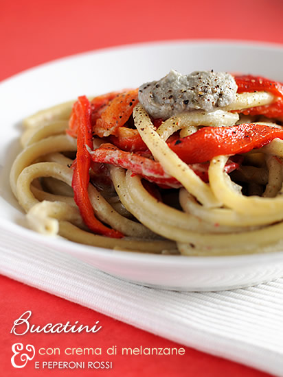 Bucatini con crema di melanzane e peperoni rossi