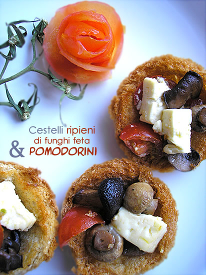 Cestelli ripieni di funghi, feta e pomodorini