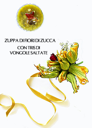 Courgette flowers soup with tris of clams