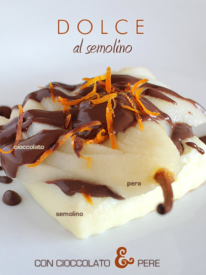 Dolce al semolino, cioccolato e pere