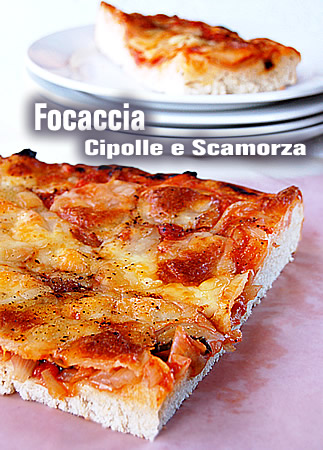 Focaccia di cipolle e scamorza