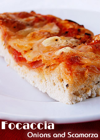 Onions and Scamorza Focaccia