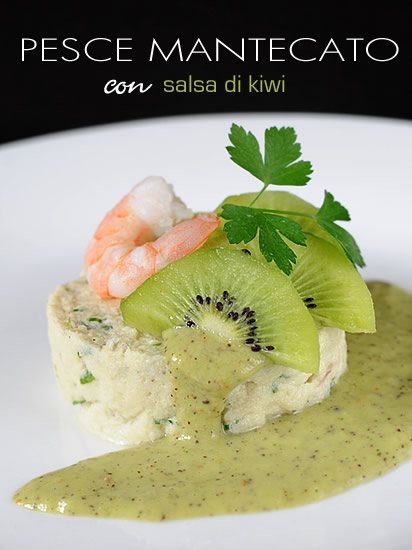 Pesce mantecato con salsa di kiwi