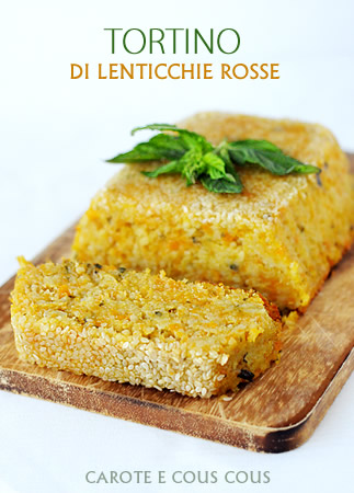 Tortino di lenticchie rosse, carote e cous cous